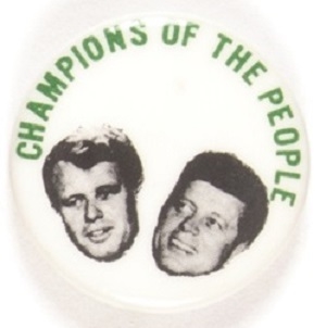 RFK, JFK Champions of the People