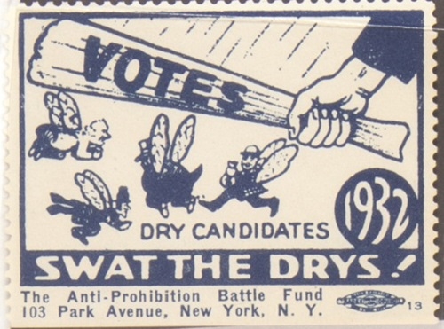 Prohibition 1932 Swat the Drys!