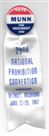 Munn Prohibition Party Convention Pin, Ribbon 