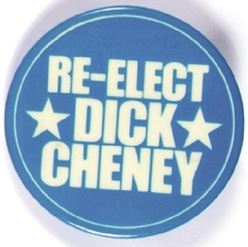 Re-Elect Dick Cheney