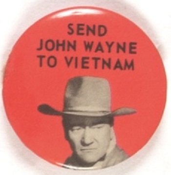 Send John Wayne to Vietnam