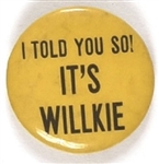 I Told You So! It's Willkie