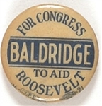 Baldridge for Congress to Aid Roosevelt