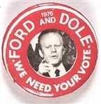Ford and Dole We Need your Vote