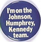 Johnson, Humphrey, Kennedy Team