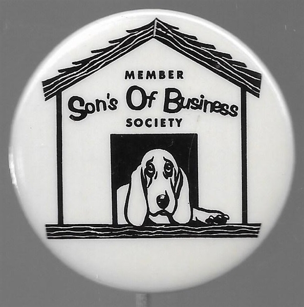 Anti Kennedy Sons of Business Doghouse Pin 