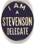 I Am a Stevenson Delegate