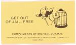 Anti Dukakis Get Out of Jail Free Card