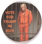 Vote for Trump Jail Celluloid
