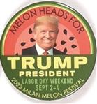 Melon Heads for Trump