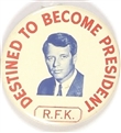 Kennedy Destined to be President Mirror
