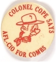 Colonel Cope Says AFL-CIO for Combs