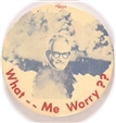 Goldwater What, Me Worry? 