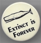 Whales Extinct is Forever 