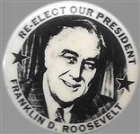 FDR Re-Elect Our President 