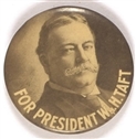 For President W.H. Taft