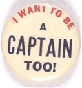 Willkie I Want to be a Captain Too