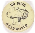 Go With Goldwater Atomic Bomb
