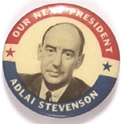 Stevenson Our Next President