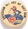 Supersam Get Out of Vietnam