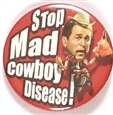 Stop Mad Cowboy Disease