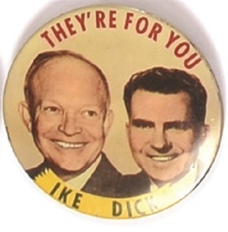 Ike and Dick Theyre for You