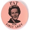 Pat Nixon for First Lady