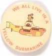 We All Live in a Yellow Submarine