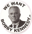 We Want Bobby Kennedy
