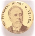 Henry Teller for President