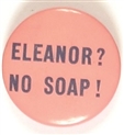 Eleanor? No Soap!