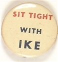 Sit Tight With Ike