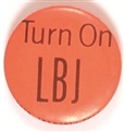 Turn On LBJ Orange Celluloid