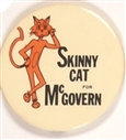 Skinny Cat for McGovern