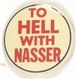 To Hell With Nasser