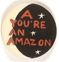 Youre an Amazon Womens Rights