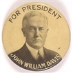 John William Davis for President