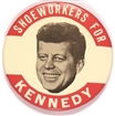 Shoeworkers for Kennedy