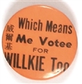 Me Votee for Willkie Too