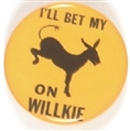 Ill Bet My Ass on Willkie