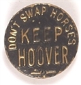 Hoover Dont Swap Horses