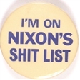 Im on Nixons Shit List