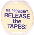 Nixon Release the Tapes!