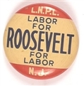 LNPL Labor for Roosevelt