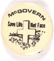 McGovern Save Life, Not Face