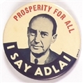 I Say Adlai Prosperity for All