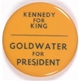 Kennedy for King, Goldwater for President