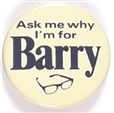 Ask Me Why Im for Barry