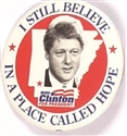 Clinton I Still Believe in a Place Called Hope