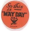 So This is May Day NRA Celluloid